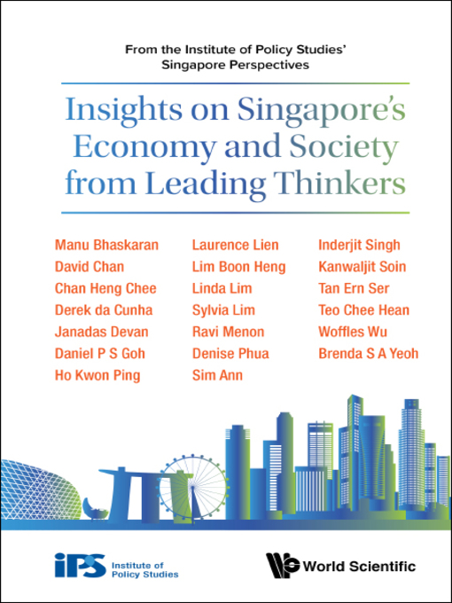 Title details for Insights On Singapore's Economy and Society From Leading Thinkers by . Institute Of Policy Studies, Singapore - Available